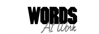 WORDS AT WORK trademark