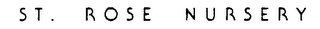 ST. ROSE NURSERY trademark
