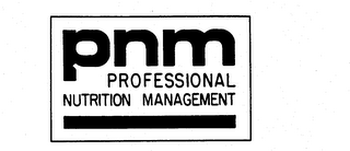 PNM PROFESSIONAL NUTRITION MANAGEMENT
