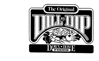 THE ORIGINAL DILL DIP DOWN HOME FOODS