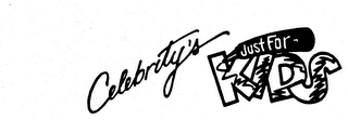 CELEBRITY'S JUST FOR KIDS