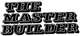 THE MASTER BUILDER