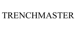 TRENCHMASTER