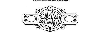 A CIGAR SAVOR B