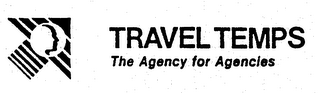 TRAVEL TEMPS THE AGENCY FOR AGENCIES