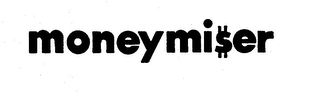 MONEYMISER trademark