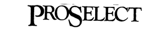 PROSELECT trademark