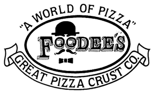 "A WORLD OF PIZZA" GREAT PIZZA CRUST CO.