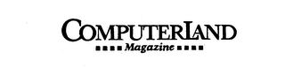COMPUTERLAND MAGAZINE