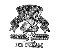 GENTLE PERSUASION OATMEAL & PRUNES ICE CREAM trademark