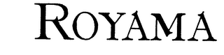 ROYAMA trademark