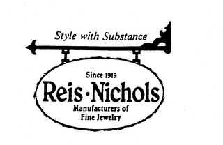 STYLE WITH SUBSTANCE SINCE 1919 REIS - NICHOLS MANUFACTURERS OF FINE JEWELRY