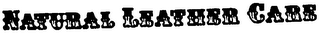 NATURAL LEATHER CARE trademark