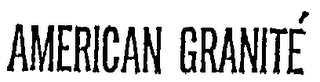 AMERICAN GRANITE