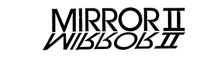 MIRROR II trademark