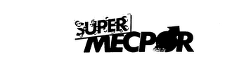 SUPER MECPOR