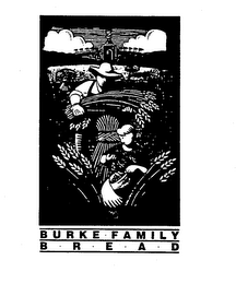 BURKE-FAMILY B-R-E-A-D