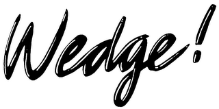 WEDGE! trademark