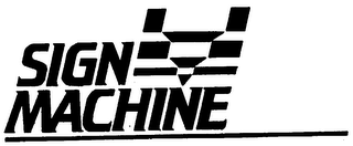 SIGN MACHINE trademark