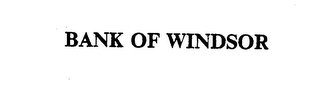 BANK OF WINDSOR trademark