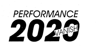 PERFORMANCE 2020 VANISH