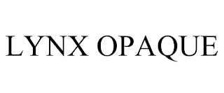 LYNX OPAQUE trademark