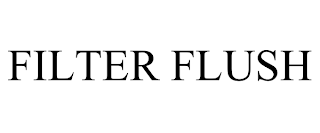 FILTER FLUSH trademark