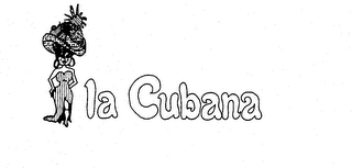 LA CUBANA