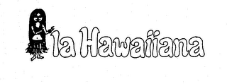 LA HAWAIIANA trademark