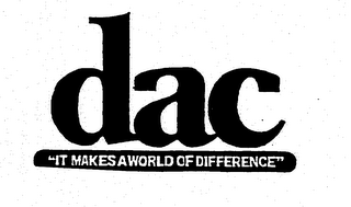 DAC "IT MAKES A WORLD OF DIFFERENCE"