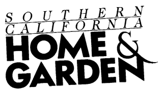 SOUTHERN CALIFORNIA HOME & GARDEN