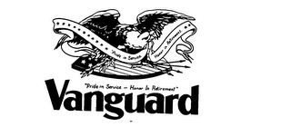 "PRIDE IN SERVICE - HONOR IN RETIREMENT" VANGUARD