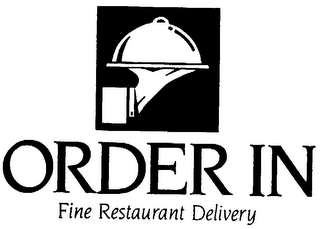 ORDER IN FINE RESTAURANT DELIVERY