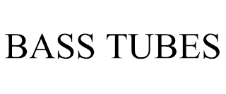 BASS TUBES trademark