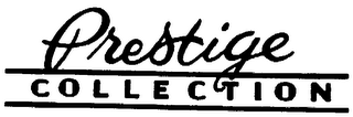 PRESTIGE COLLECTION