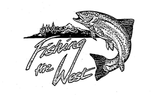 FISHING THE WEST
