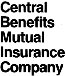 CENTRAL BENEFITS MUTUAL INSURANCE COMPANY