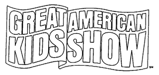 GREAT AMERICAN KIDS SHOW