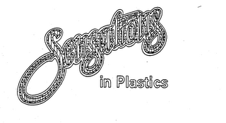 SENSATIONS IN PLASTICS