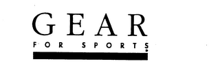 GEAR FOR SPORTS