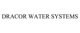 DRACOR WATER SYSTEMS trademark