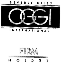 BEVERLY HILLS OGGI INTERNATIONAL FIRM HOLDER