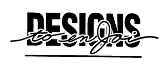 DESIGNS TO ENJOI trademark