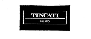 TINCATI MILANO