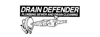 DRAIN DEFENDER PLUMBING SEWER AND DRAIN CLEANING trademark