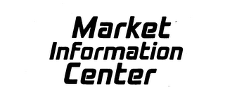 MARKET INFORMATION CENTER trademark