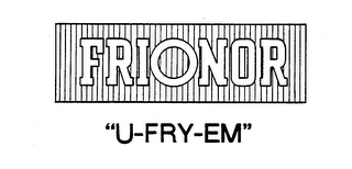 FRIONOR "U-FRY-EM"