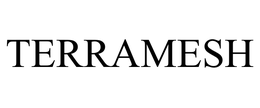 TERRAMESH