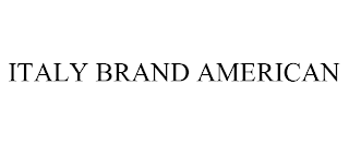 ITALY BRAND AMERICAN trademark