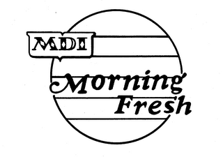 MDI MORNING FRESH trademark